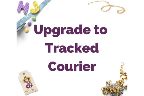 Order Upgrade to Tracked Courier to be custom made on this page 